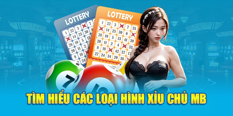 Các Loại Hình Xỉu Chủ – Bạn Đã Biết Hết Chưa