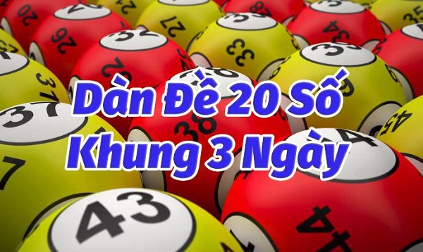 Dàn Đề 20 Số Khung 3 Ngày Là Gì?