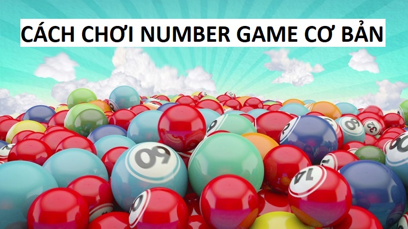 Cách chơi Number Game từng bước